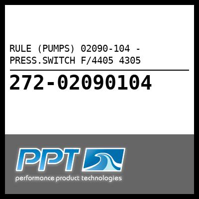 RULE (PUMPS) 02090-104 - PRESS.SWITCH F/4405 4305 - Click Here to See Product Details