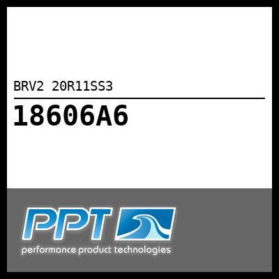 BRV2 20R11SS3 - Click Here to See Product Details