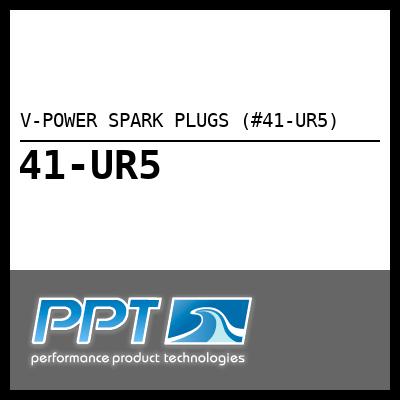 V-POWER SPARK PLUGS (#41-UR5) - Click Here to See Product Details